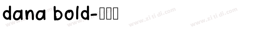 dana bold字体转换